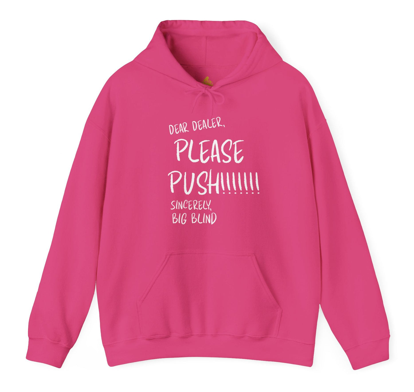 “Dear Dealer, Please Push” Poker Hoodie – Funny Big Blind Poker Sweatshirt by Tilted Felt | Tilted Felt Apparel
