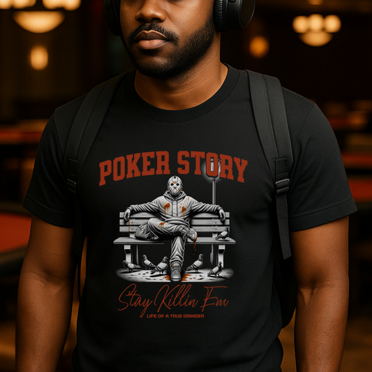 Stay Killin’ Em Poker T-Shirt – True Grinder Lifestyle