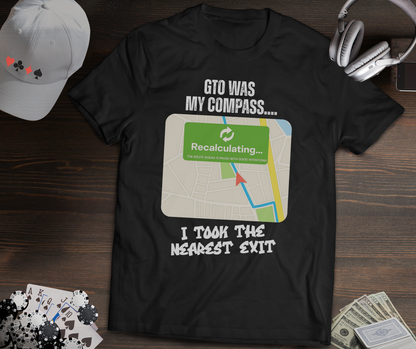 GTO Was My Compass Poker T-Shirt – Funny Anti-GTO