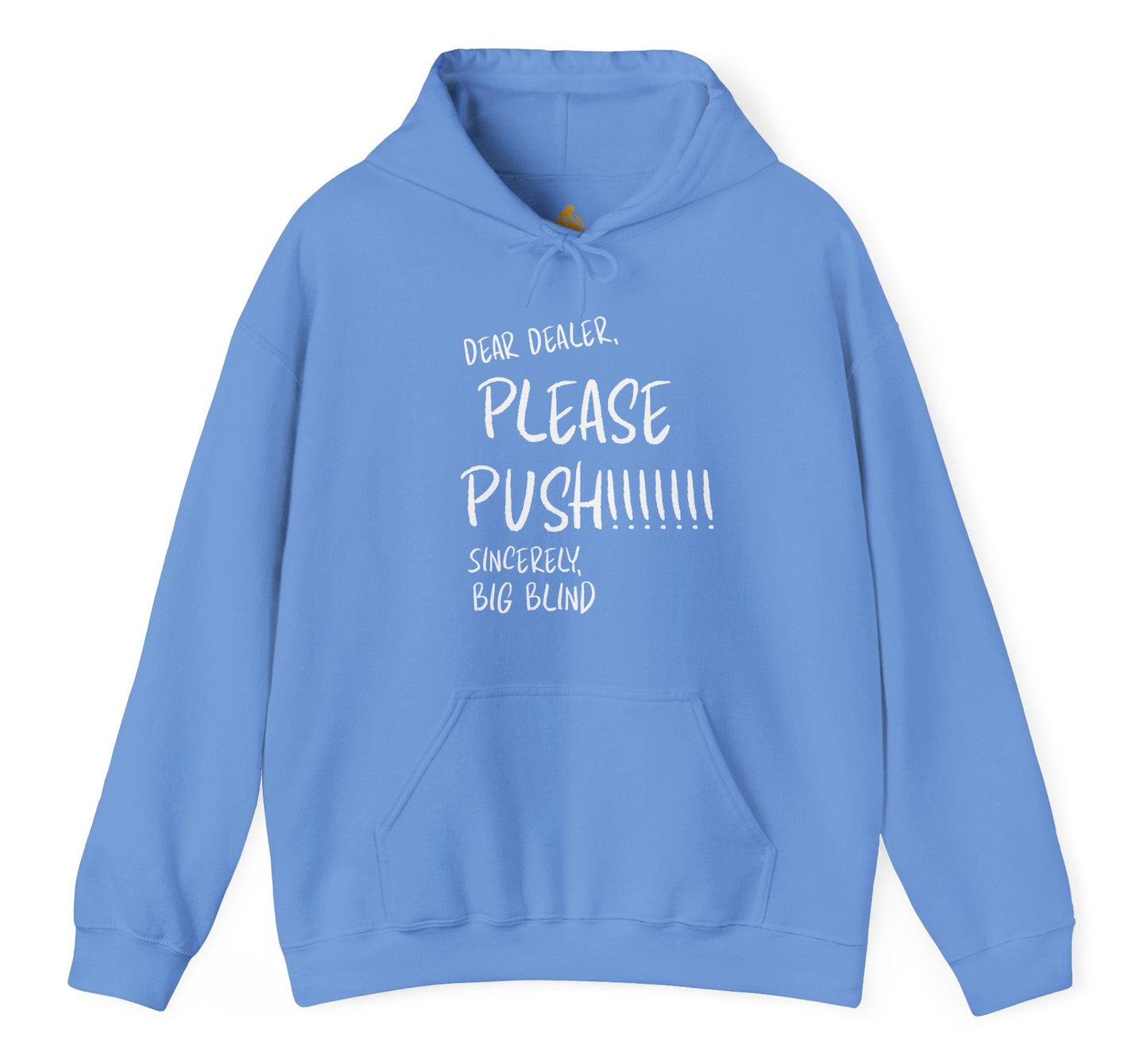 “Dear Dealer, Please Push” Poker Hoodie – Funny Big Blind Poker Sweatshirt by Tilted Felt | Tilted Felt Apparel