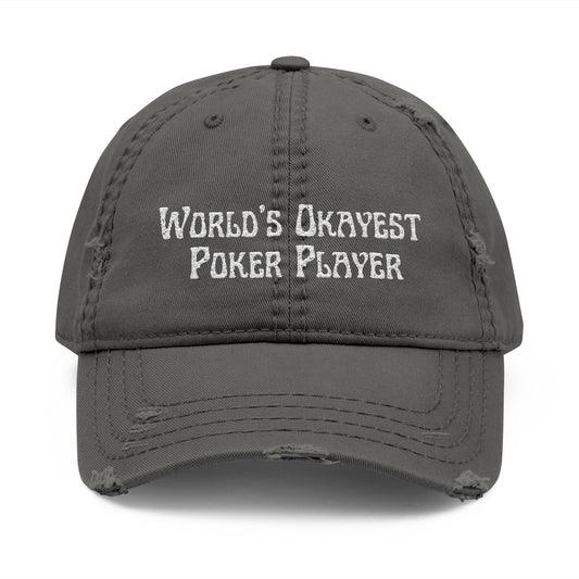 World’s Okayest Poker Player Distressed Dad Hat – Funny Poker Cap for Casual Grinders | Tilted Felt Apparel