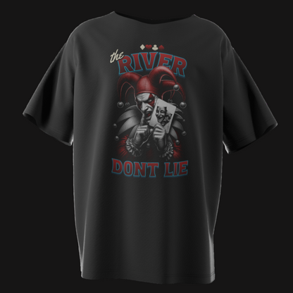 The River Don’t Lie Poker T-Shirt – Laugh Now Cry Later