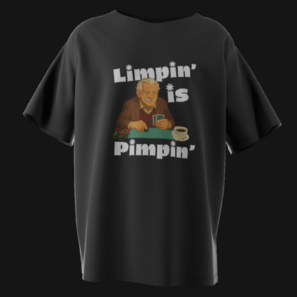 Limpin’ Is Pimpin’ Poker T-Shirt – Funny OMC