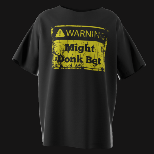 Warning Might Donk Bet Poker T-Shirt – Funny Poker Humor Tee for Cash Games & Tournaments | Tilted Felt Apparel