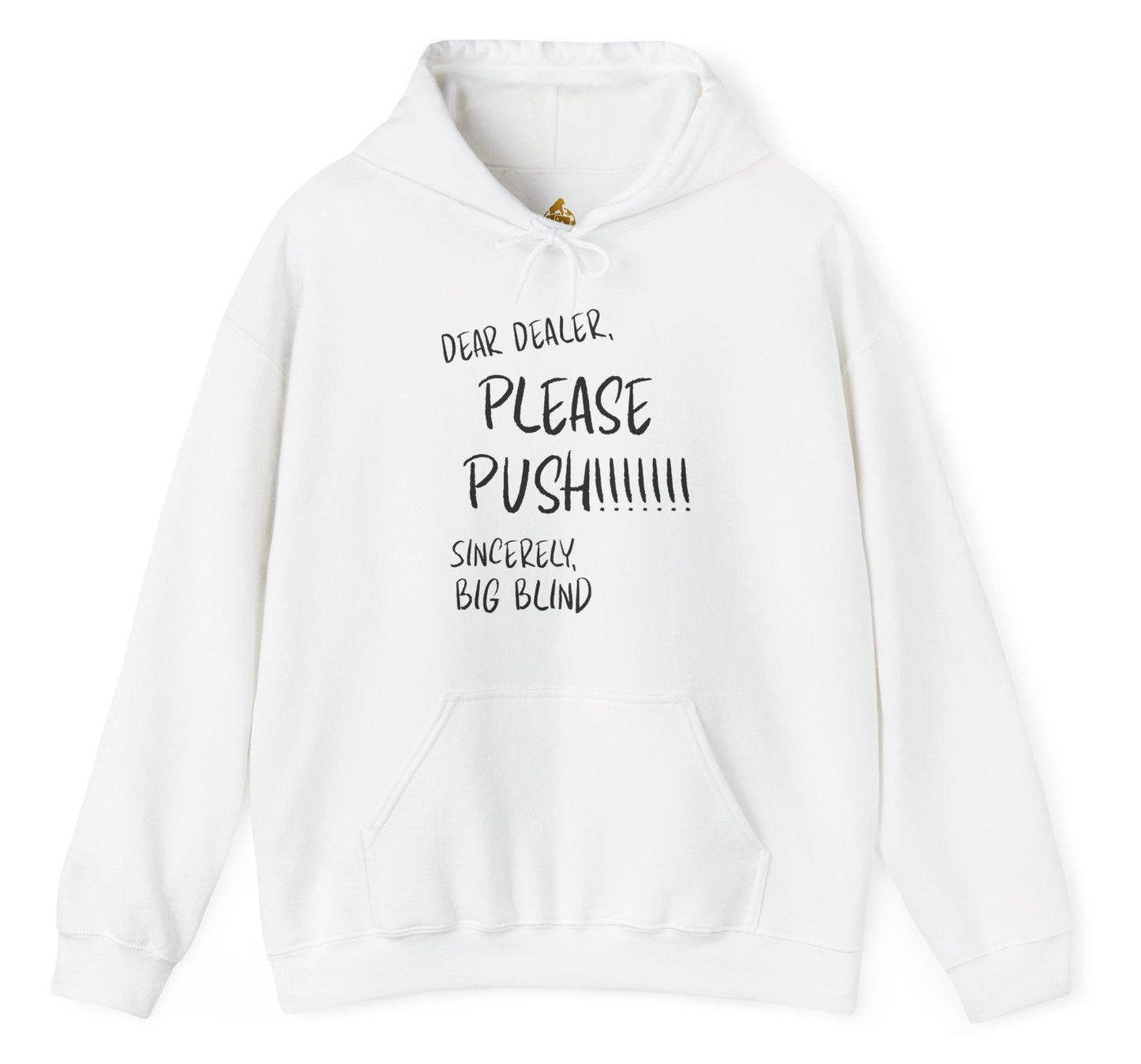 “Dear Dealer, Please Push” Poker Hoodie – Funny Big Blind Poker Sweatshirt by Tilted Felt | Tilted Felt Apparel