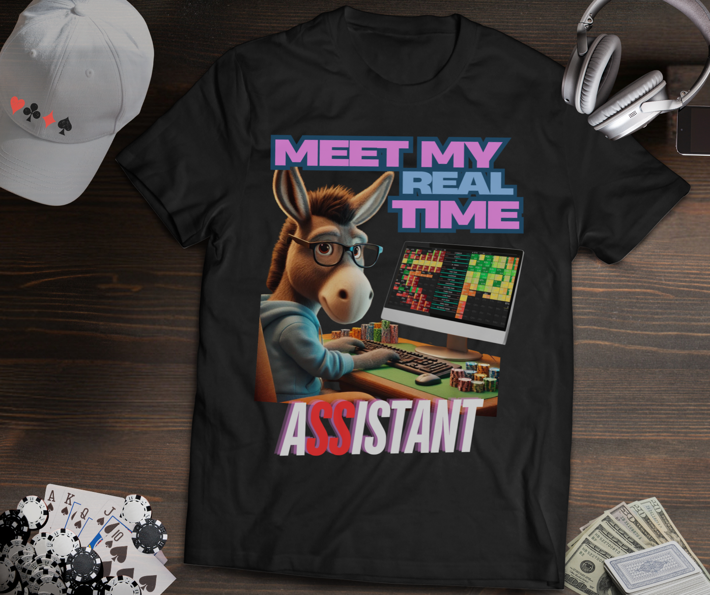 Meet My Real Time ASSistant Poker T-Shirt – Funny