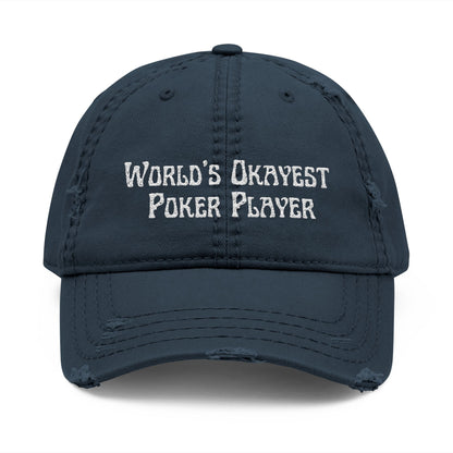 World’s Okayest Poker Player Distressed Dad Hat – Funny Poker Cap