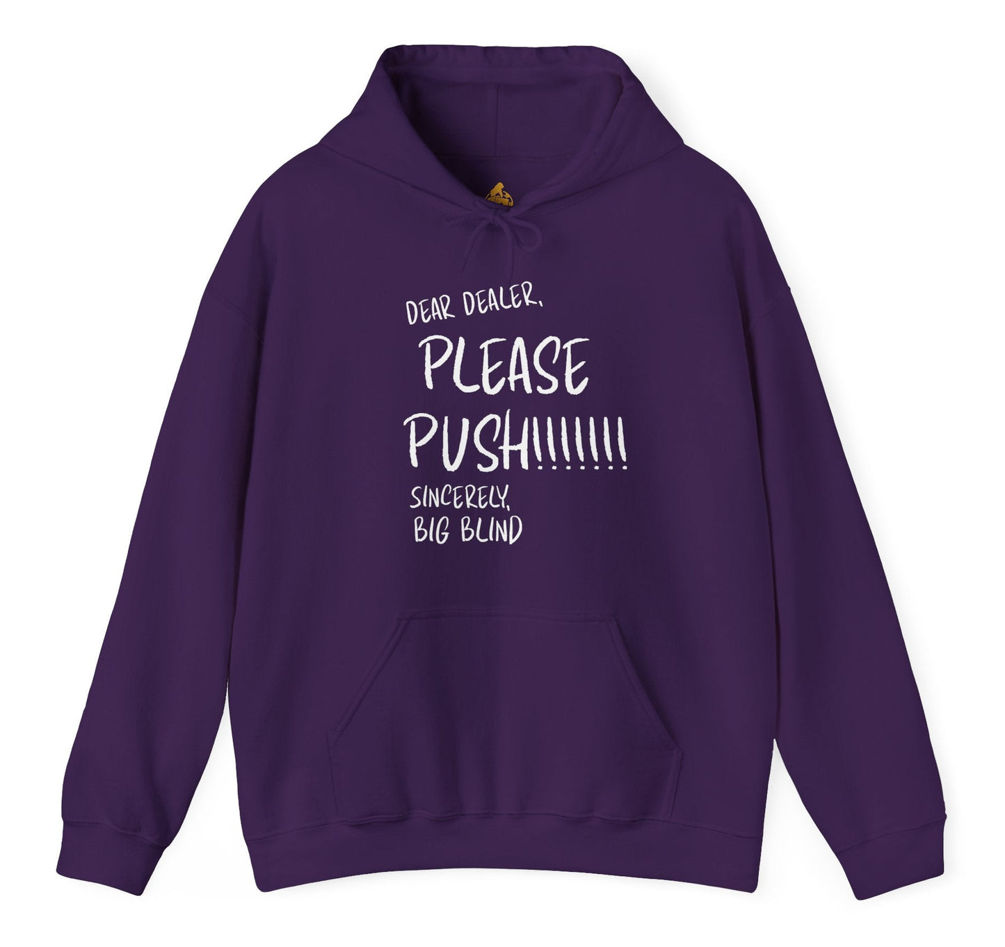 “Dear Dealer, Please Push” Poker Hoodie – Funny Big Blind Poker Sweatshirt by Tilted Felt | Tilted Felt Apparel