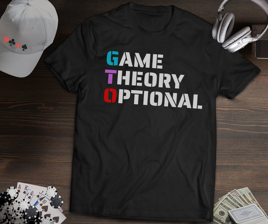 Game Theory Optional Poker T-Shirt – Funny Anti-GTO