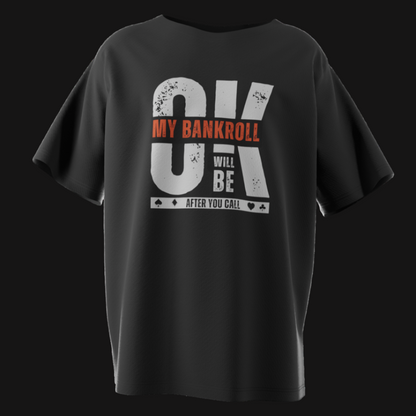 My Bankroll Will Be OK Poker T-Shirt – Funny
