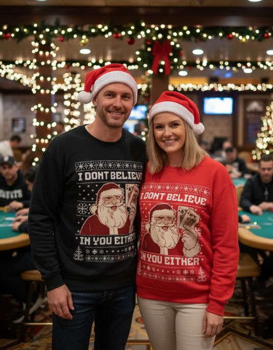 I Don’t Believe in You Either Poker - Pocket Jacks - Christmas Ugly Sweater – Funny Santa Holiday Poker Sweatshirt | Tilted Felt